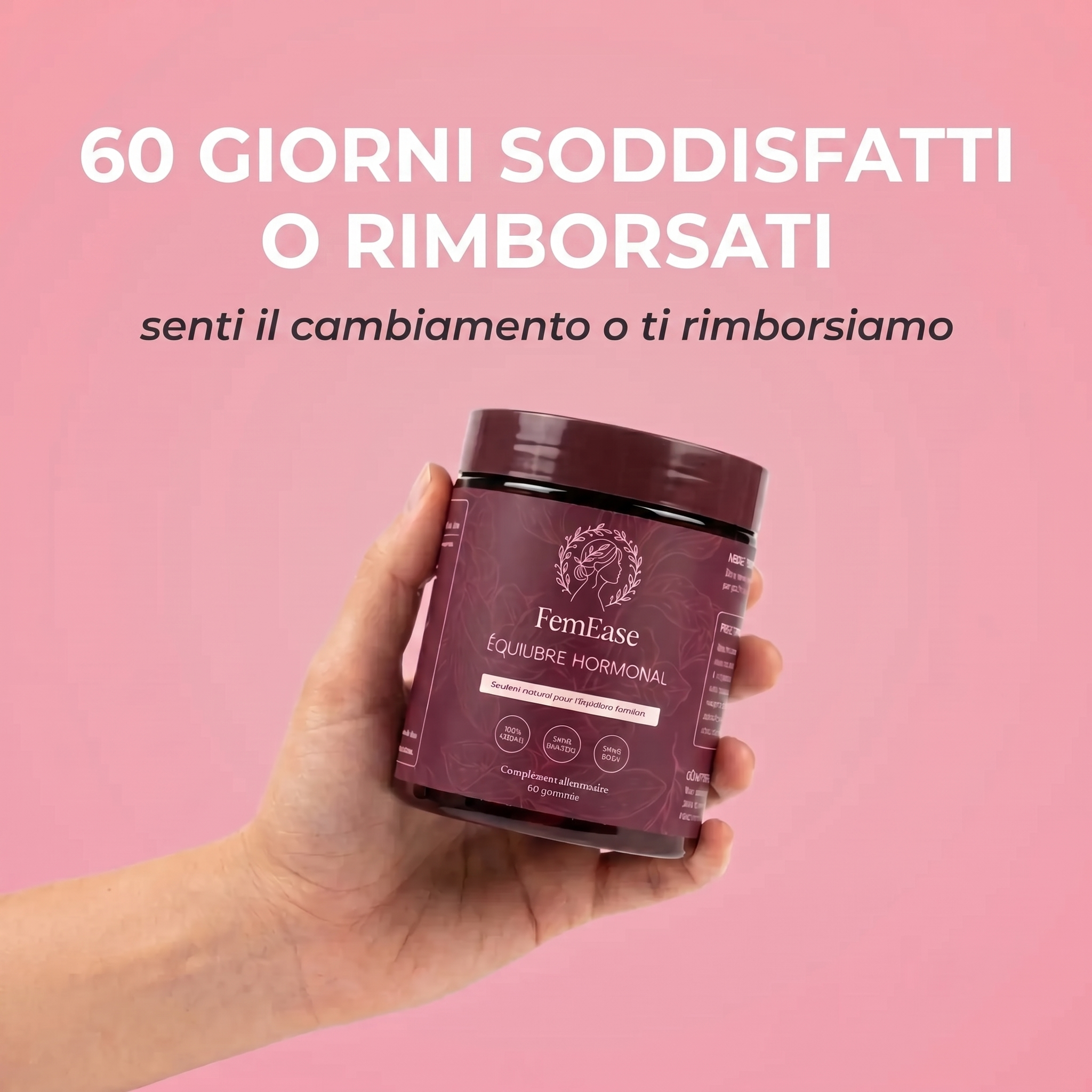 60 giorni soddisfatti o rimborsati — senti il cambiamento o ti rimborsiamo